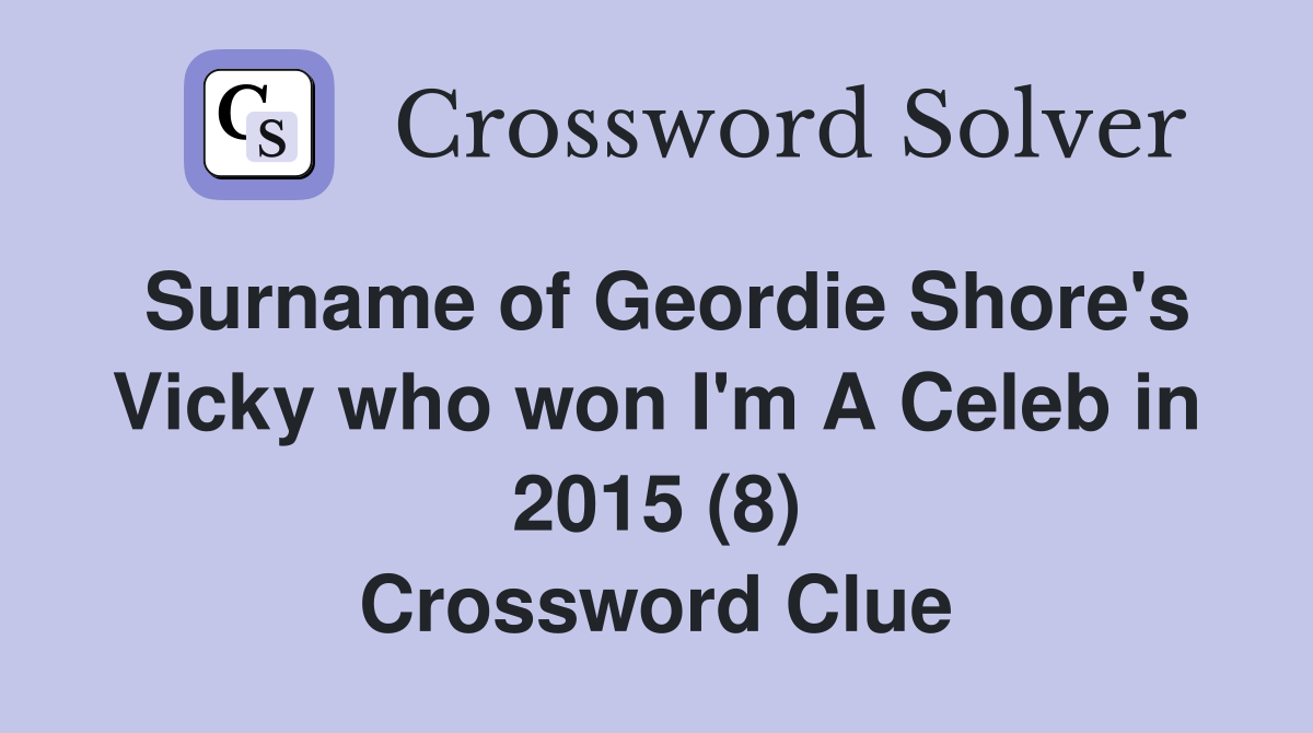 Surname of Geordie Shore's Vicky who won I'm A Celeb in 2015 (8